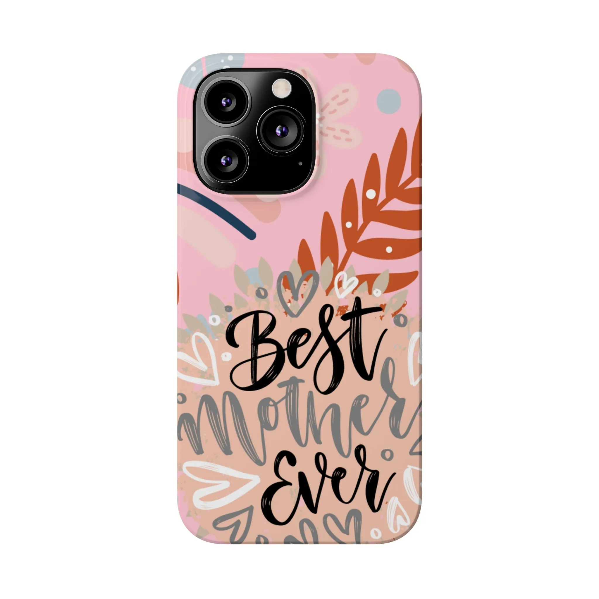Best Mother Ever Botanical iPhone Case - Stylish and Heartwarming Protective Cover
