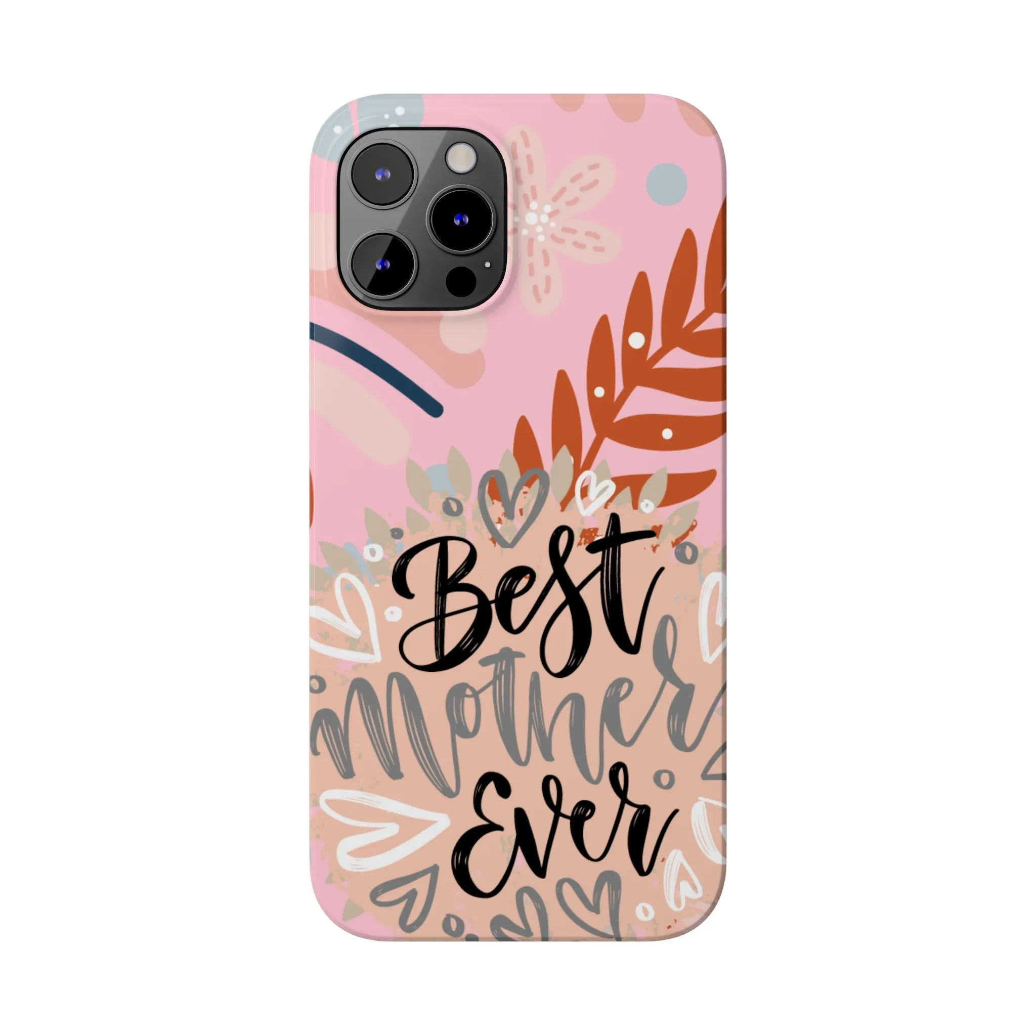 Best Mother Ever Botanical iPhone Case - Stylish and Heartwarming Protective Cover