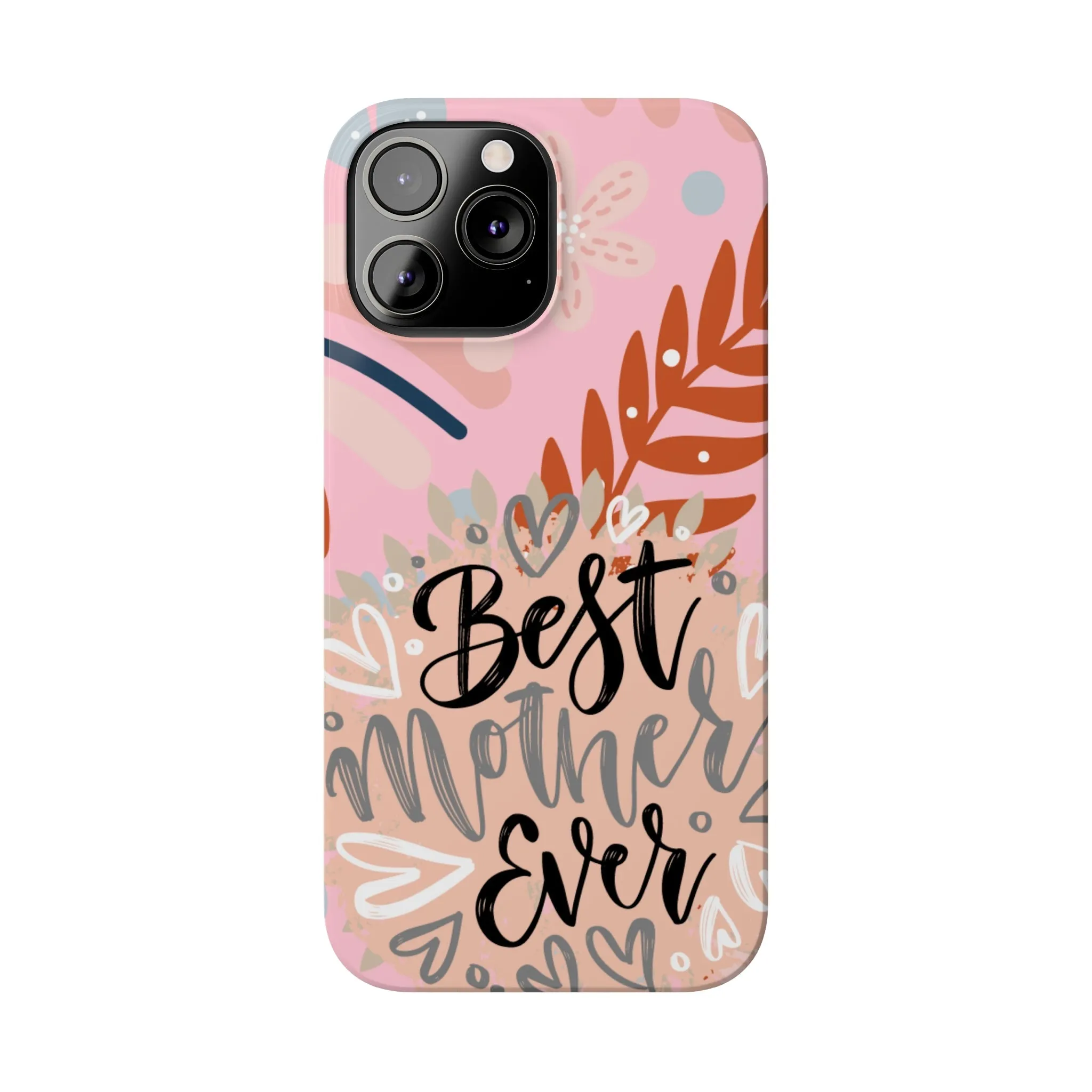 Best Mother Ever Botanical iPhone Case - Stylish and Heartwarming Protective Cover